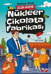Nükleer Çikolata Fabrikası - Çılgın Hademe