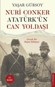 Nuri Conker: Atatürk'ün Can Yoldaşı - Gerçek Bir Hayat Hikayesi