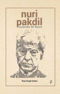 Nuri Pakdil - Çiçeklerden Bir Bazuka