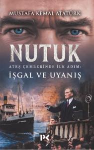 Nutuk  Ateş Çemberinde İlk Adım: İşgal ve Uyanış