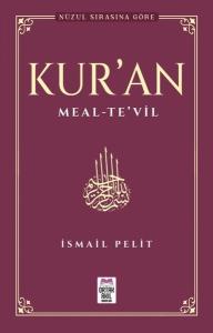 Nüzul Sırasına Göre Kur'an: Meal-Te'vil