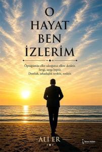 O Hayat Ben İzlerim