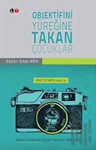 Objektifini Yüreğine Takan Çocuklar