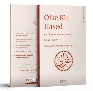 Öfke ve Kin Hased - Kötülüğü ve Kurtuluş Yolları
