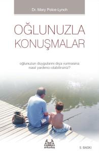 Oğlunuzla Konuşmalar - Oğlunuzun Duygularını Dışa Vurmasına Nasıl Yardımcı Olabilirsiniz?