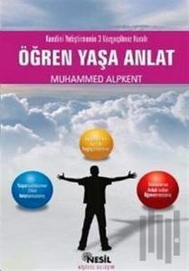 Öğren Yaşa Anlat Kendini Yetiştirmenin 3 Vazgeçilmez Kuralı