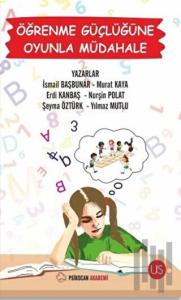 Öğrenme Güçlüğüne Oyunla Müdahale