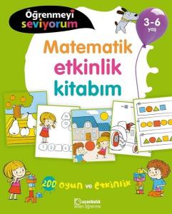 Öğrenmeyi Seviyorum-Matematik Etkinlik Kitabım 3-6 Yaş