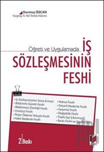 Öğreti ve Uygulamada İş Sözleşmesinin Feshi
