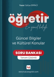 Öğretir Güncel Bilgiler ve Kültürel Konular Tamamı Çözümlü Soru Bankası