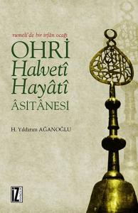 Ohri Halveti-Hayati Asitanesi (Ciltli)