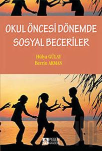 Okul Öncesi Dönemde Sosyal Beceriler