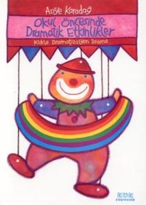 Okul Öncesinde Dramatik EtkinliklerKukla-Dramatizasyon-Drama