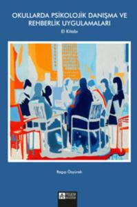 Okullarda Psikolojik Danışma ve Rehberlik Uygulamaları