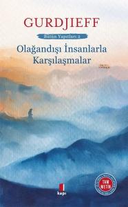Olağandışı İnsanlarla Karşılaşmalar - Bütün Yapıtları 2