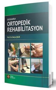 Olgularla Ortopedik Rehabilitasyon