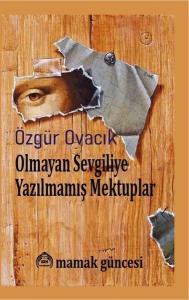 Olmayan Sevgiliye Yazılmamış Mektuplar