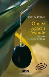 Ölmez Ağacın Peşinde - Türkiye'de Zeytin ve Zeytinyağı-Küçük Boy