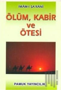 Ölüm, Kabir ve Ötesi (Kıyamet/002/P13)