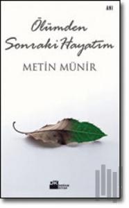 Ölümden Sonraki Hayatım