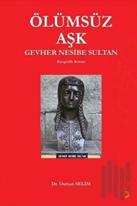 Ölümsüz Aşk Gevher Nesibe Sultan