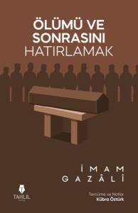 Ölümü ve Sonrasını Hatırlamak
