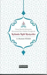 Ömer Nasühi Bilmen’in Muvazzah İlm-i Kelam Örneğinde Kelamla İlgili Rivayetler