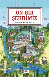 On Bir Şehrimiz - Seyahatname