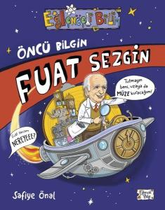Öncü Bilgin Fuat Sezgin - Eğlenceli Bilim