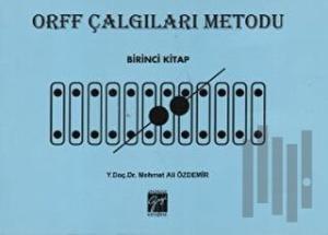 Orff Çalgıları Metodu - Birinci Kitap