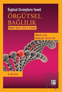 Örgütsel Bağlılık - Örgütsel Stratejilerin Temeli