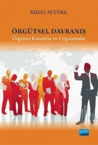 Örgütsel Davranış-Örgütsel Kuramlar ve Uygulamalar