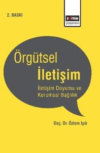 Örgütsel İletişim - İletişim Doyumu ve Kurumsal Bağlılık