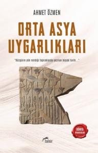 Orta Asya Uygarlıkları - Dünya Uygarlıkları