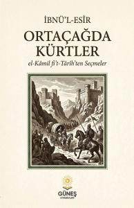 Ortaçağ'da Kürtler El - Kamil Fi't Tarih'ten Seçmeler