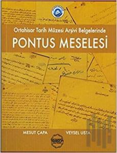 Ortahisar Tarih Müzesi Arşivi Belgelerinde Pontus Meselesi
