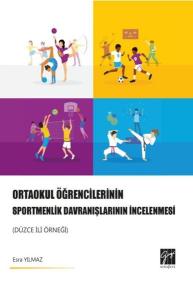 Ortaokul Öğrencilerinin Sportmenlik Davranışlarının İncelenmesi-Düzce İli Örneği