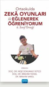 Ortaokulda Zeka Oyunları İle Eğlenerek Öğreniyorum - 6. Sınıf Örneği