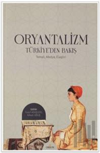 Oryantalizm Türkiye'den Bakış