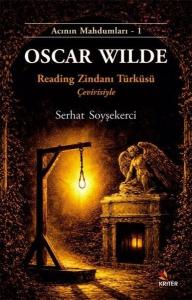 Oscar Wilde: Reading Zindanı Türküsü Çevirisiyle - Acının Mahdumları 1