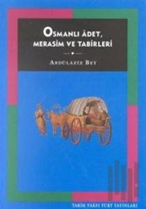 Osmanlı Adet, Merasim ve Tabirleri