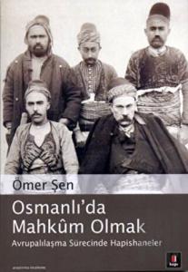 Osmanlı’da Mahkum Olmak