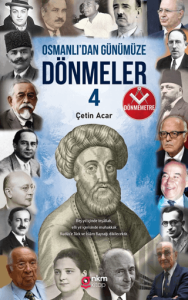 Osmanlı’dan Günümüze Dönmeler ‐4
