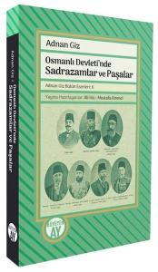 Osmanlı Devleti'nde Sadrazamlar ve Paşalar