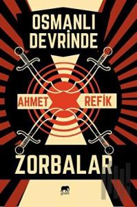 Osmanlı Devrinde Zorbalar