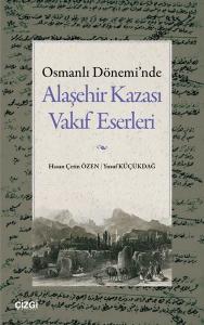 Osmanlı Dönemi'nde Alaşehir Kazası Vakıf Eserleri