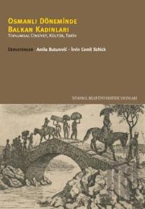 Osmanlı Döneminde Balkan Kadınları