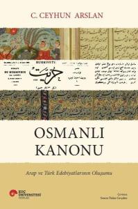 Osmanlı Kanonu - Arap ve Türk Edebiyatlarının Oluşumu