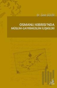Osmanlı Kıbrısı'nda Müslim - Gayrimüslim İlişkileri