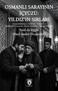 Osmanlı Sarayının İçyüzü: Yıldız’ın Sırları